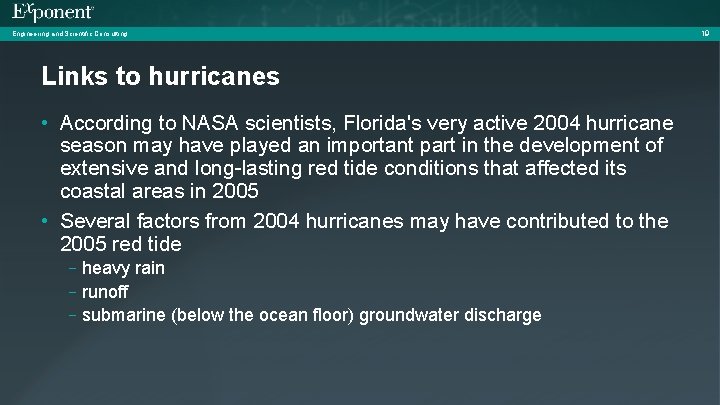 Engineering and Scientific Consulting Links to hurricanes • According to NASA scientists, Florida's very