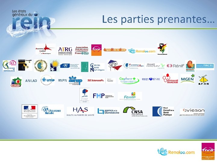 Les parties prenantes… ANILAD RNPN Les parties prenantes… ANILAD RNPN