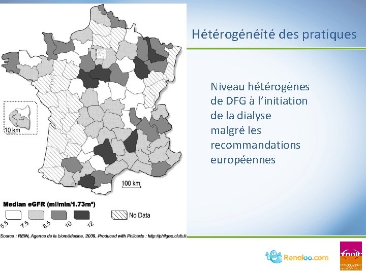 Hétérogénéité des pratiques Niveau hétérogènes de DFG à l’initiation de la dialyse malgré les Hétérogénéité des pratiques Niveau hétérogènes de DFG à l’initiation de la dialyse malgré les