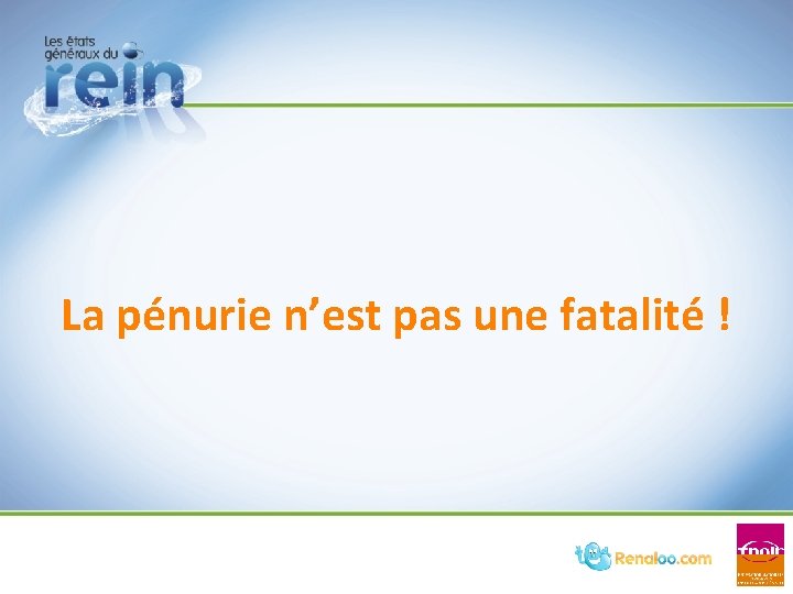 La pénurie n’est pas une fatalité ! La pénurie n’est pas une fatalité !