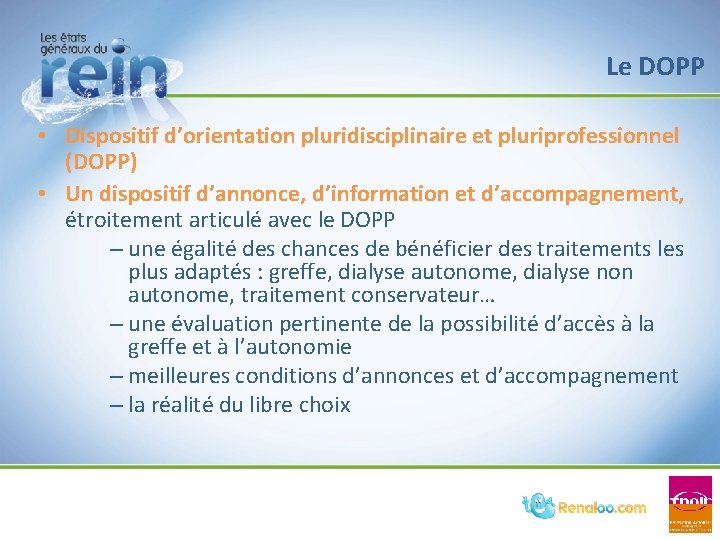 Le DOPP • Dispositif d’orientation pluridisciplinaire et pluriprofessionnel (DOPP) • Un dispositif d’annonce, d’information Le DOPP • Dispositif d’orientation pluridisciplinaire et pluriprofessionnel (DOPP) • Un dispositif d’annonce, d’information