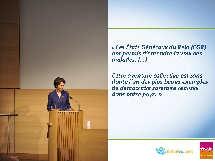 « Les États Généraux du Rein (EGR) ont permis d’entendre la voix des « Les États Généraux du Rein (EGR) ont permis d’entendre la voix des