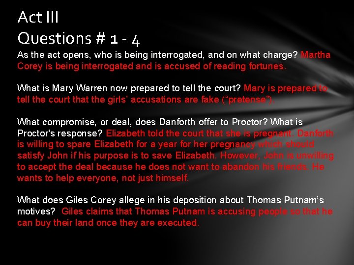 Act III Questions # 1 - 4 As the act opens, who is being Act III Questions # 1 - 4 As the act opens, who is being
