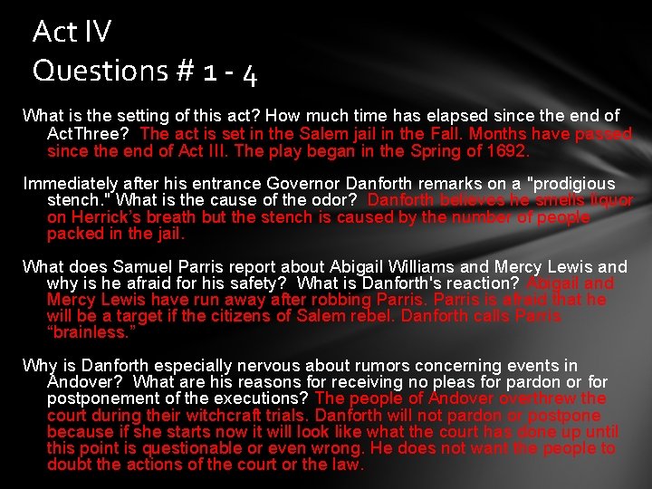 Act IV Questions # 1 - 4 What is the setting of this act? Act IV Questions # 1 - 4 What is the setting of this act?