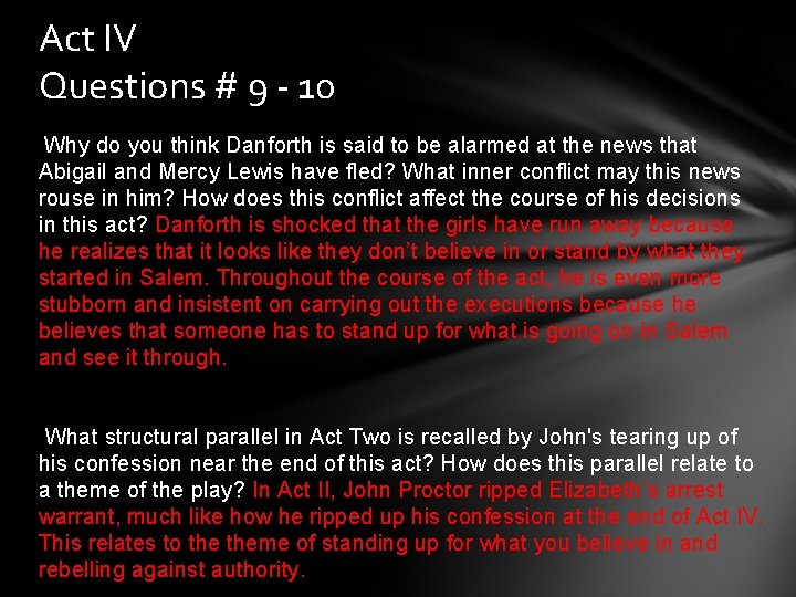 Act IV Questions # 9 - 10 Why do you think Danforth is said Act IV Questions # 9 - 10 Why do you think Danforth is said