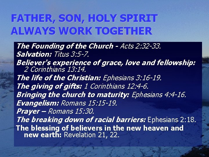 FATHER, SON, HOLY SPIRIT ALWAYS WORK TOGETHER The Founding of the Church - Acts