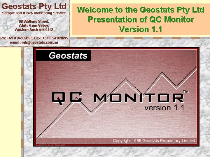 Geostats Pty Ltd Sample and Assay Monitoring Service 68 Watkins Street, White Gum Valley,