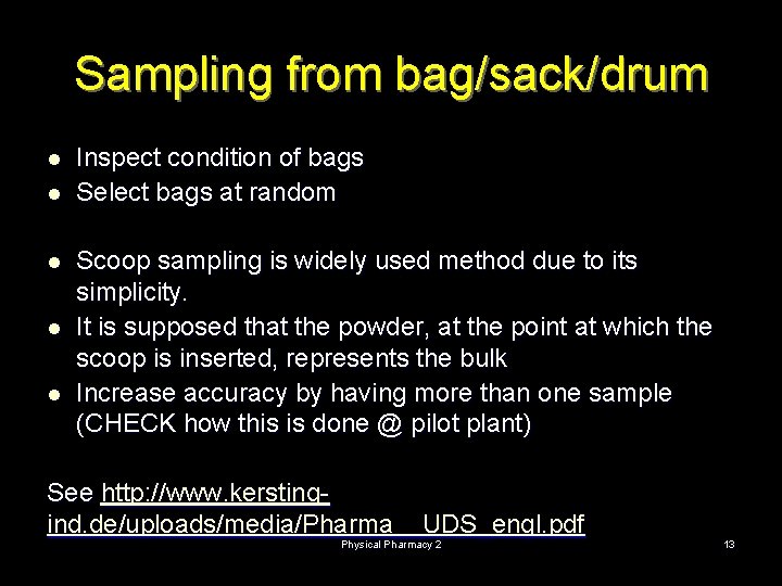 Sampling from bag/sack/drum l l l Inspect condition of bags Select bags at random