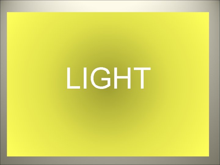 LIGHT 