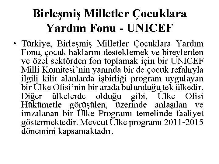 Birleşmiş Milletler Çocuklara Yardım Fonu - UNICEF • Türkiye, Birleşmiş Milletler Çocuklara Yardım Fonu,