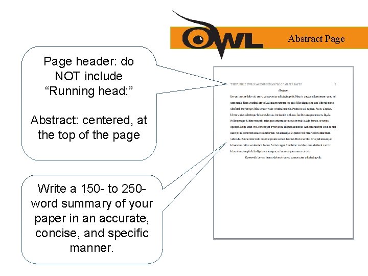 Abstract Page header: do NOT include “Running head: ” Abstract: centered, at the top