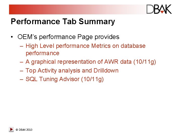 Performance Tab Summary • OEM’s performance Page provides – High Level performance Metrics on Performance Tab Summary • OEM’s performance Page provides – High Level performance Metrics on