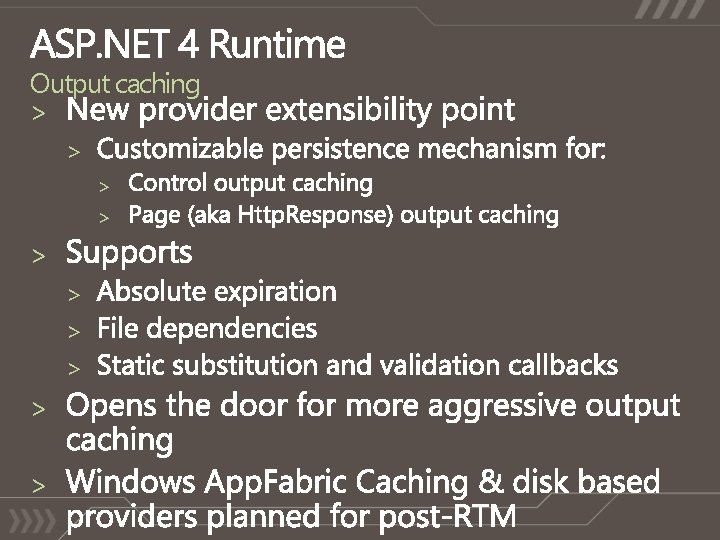 Output caching > > > > > 