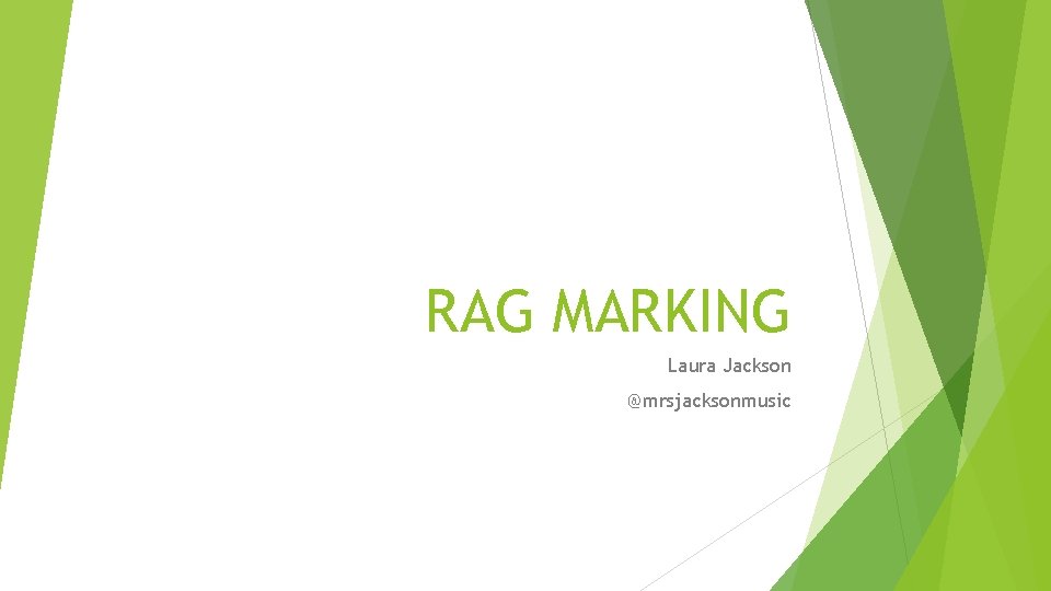 RAG MARKING Laura Jackson @mrsjacksonmusic 