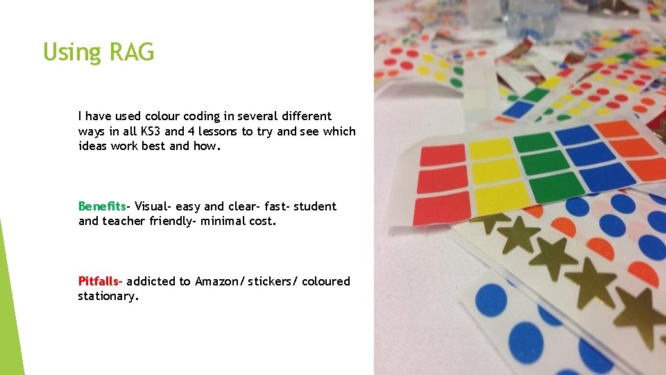 Using RAG I have used colour coding in several different ways in all KS