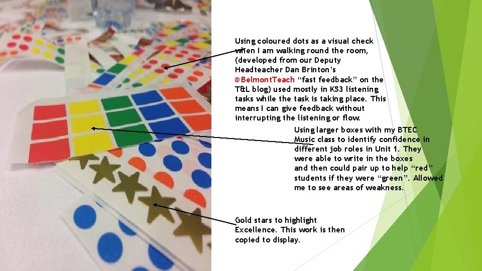 Using coloured dots as a visual check when I am walking round the room,