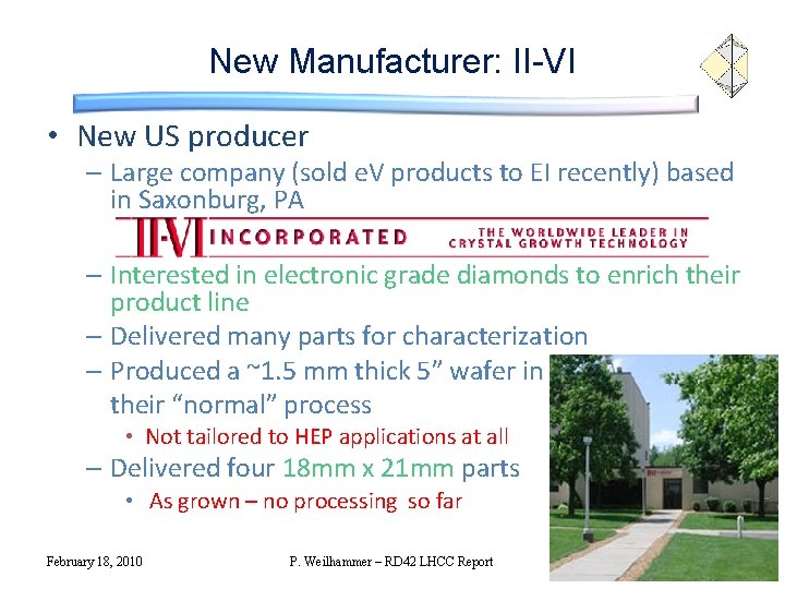 New Manufacturer: II-VI • New US producer – Large company (sold e. V products