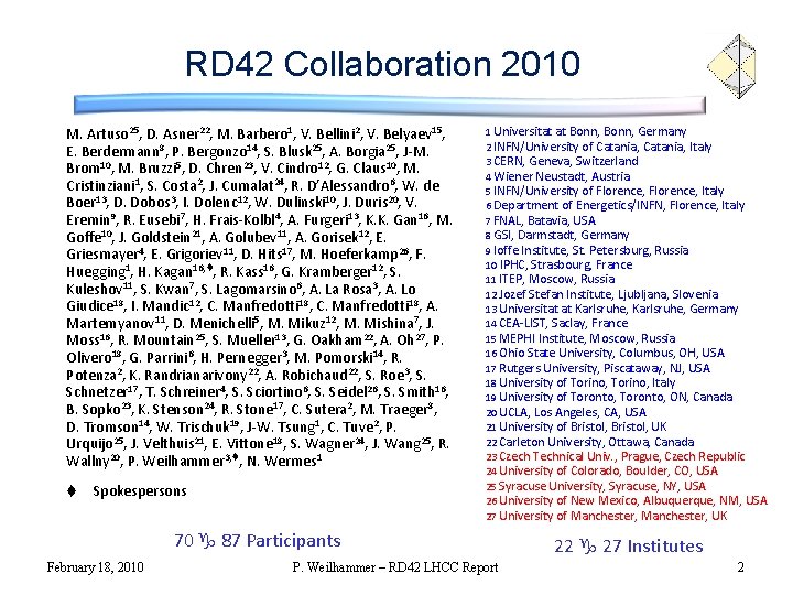 RD 42 Collaboration 2010 M. Artuso 25, D. Asner 22, M. Barbero 1, V.