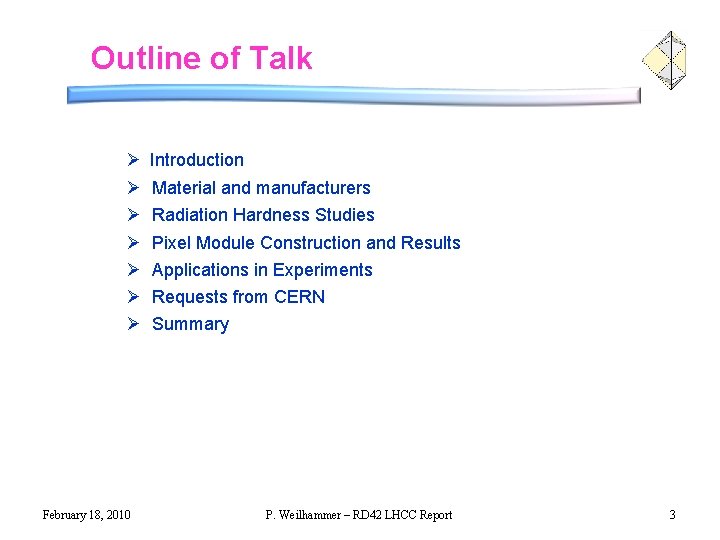 Outline of Talk Ø Ø Ø Ø February 18, 2010 Introduction Material and manufacturers