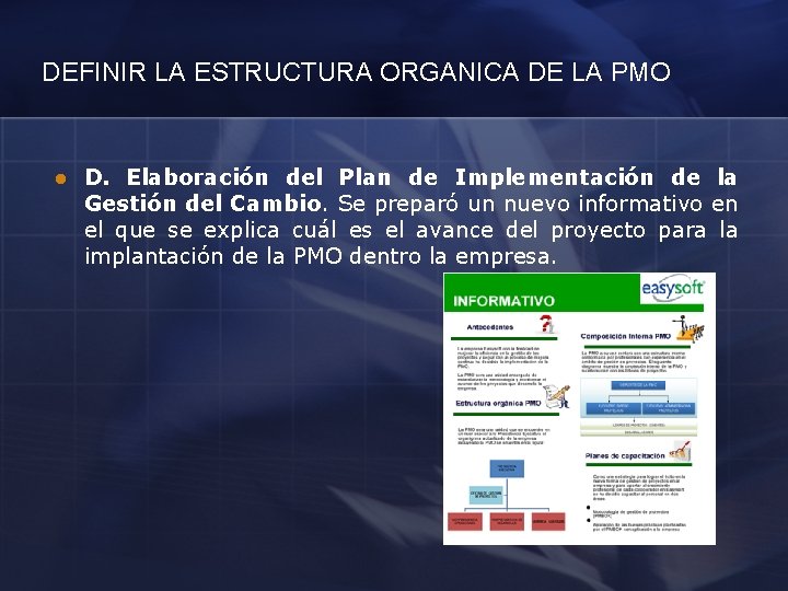 DEFINIR LA ESTRUCTURA ORGANICA DE LA PMO l D. Elaboración del Plan de Implementación