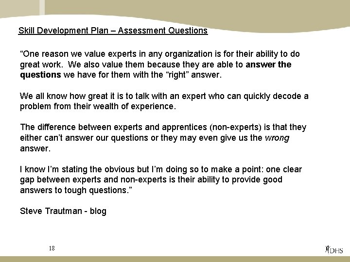 Skill Development Plan – Assessment Questions “One reason we value experts in any organization