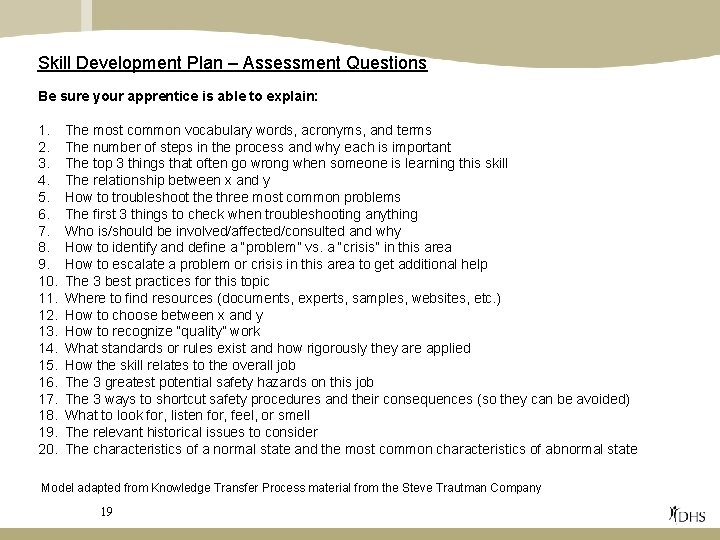 Skill Development Plan – Assessment Questions Be sure your apprentice is able to explain:
