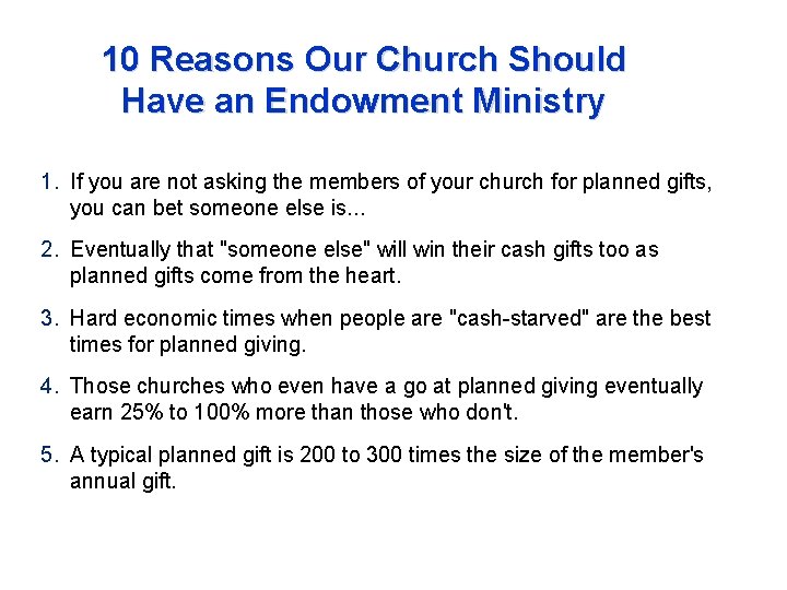 10 Reasons Our Church Should Have an Endowment Ministry 1. If you are not