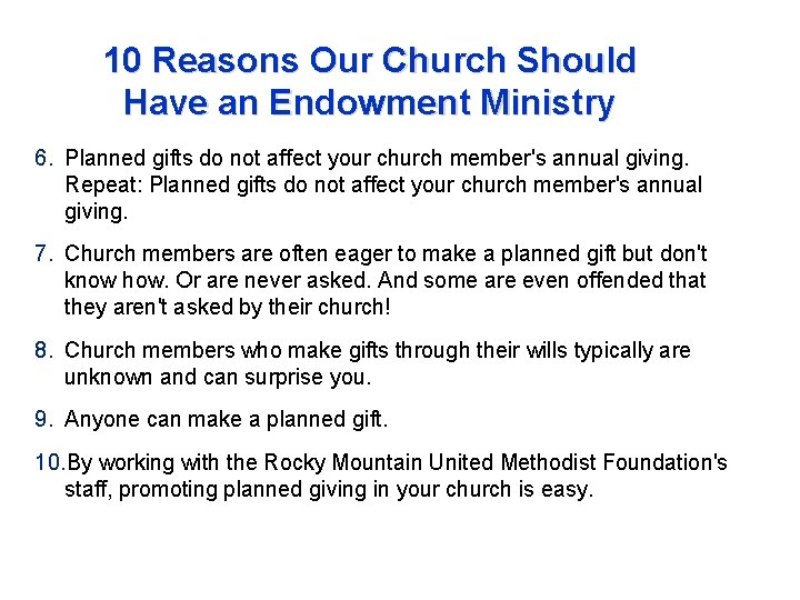 10 Reasons Our Church Should Have an Endowment Ministry 6. Planned gifts do not