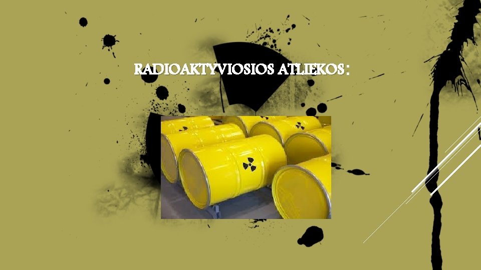 RADIOAKTYVIOSIOS ATLIEKOS: RADIOAKTYVIOSIOS ATLIEKOS: