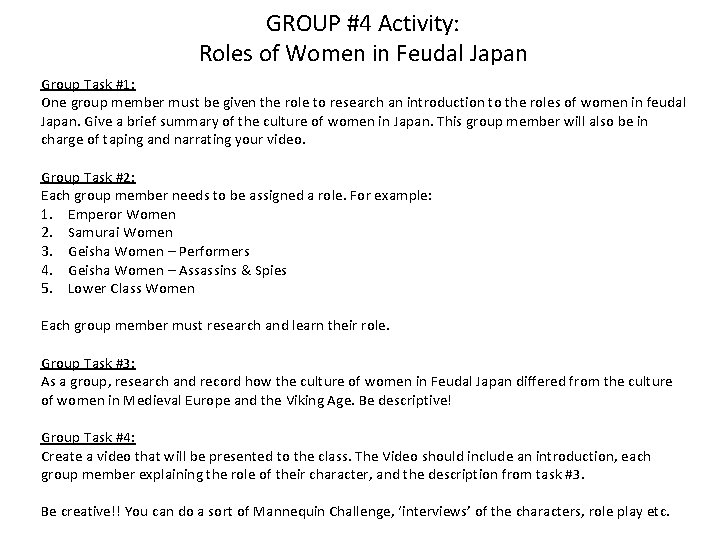 GROUP #4 Activity: Roles of Women in Feudal Japan Group Task #1: One group