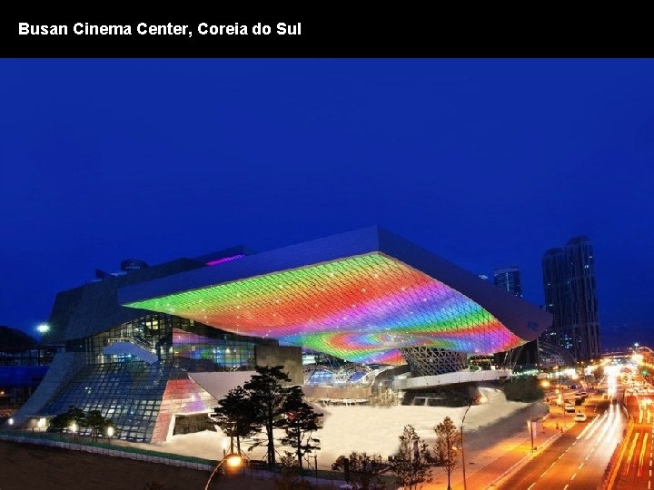 Busan Cinema Center, Coreia do Sul 