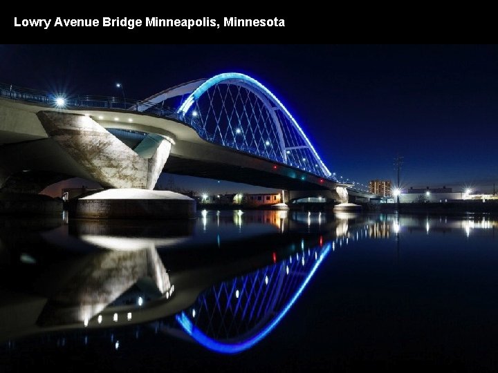 Lowry Avenue Bridge Minneapolis, Minnesota 