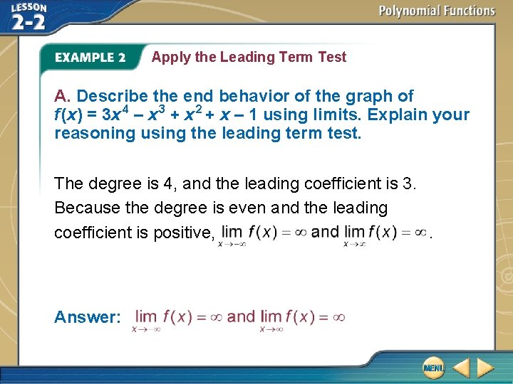 Apply the Leading Term Test A. Describe the end behavior of the graph of