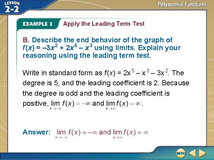 Apply the Leading Term Test B. Describe the end behavior of the graph of