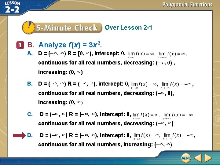 Over Lesson 2 -1 B. Analyze f (x) = 3 x 3. A. D