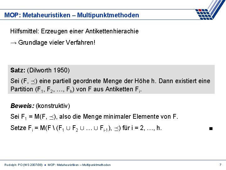 MOP: Metaheuristiken – Multipunktmethoden Hilfsmittel: Erzeugen einer Antikettenhierachie → Grundlage vieler Verfahren! Satz: (Dilworth