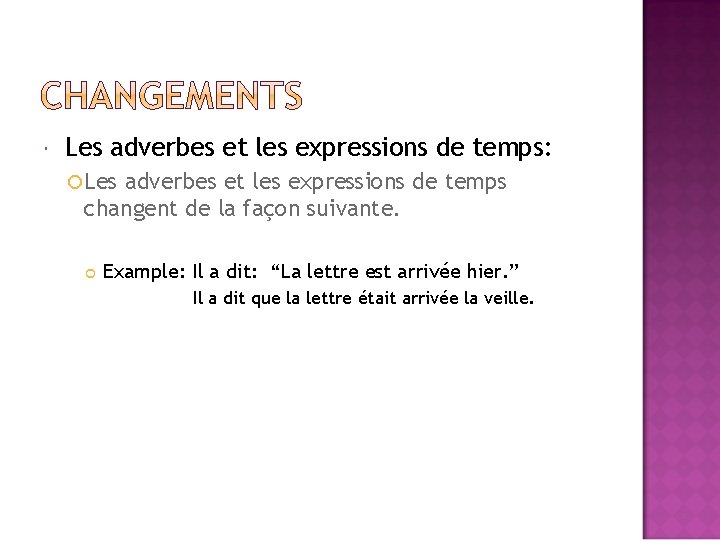  Les adverbes et les expressions de temps: Les adverbes et les expressions de