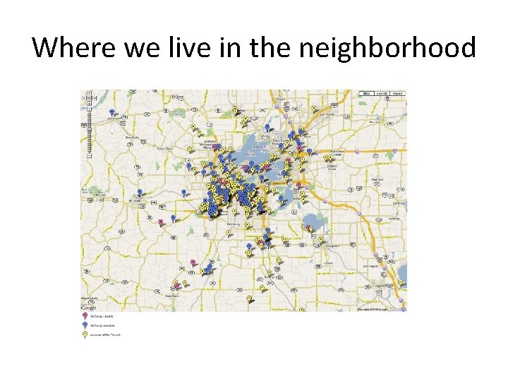 Where we live in the neighborhood 