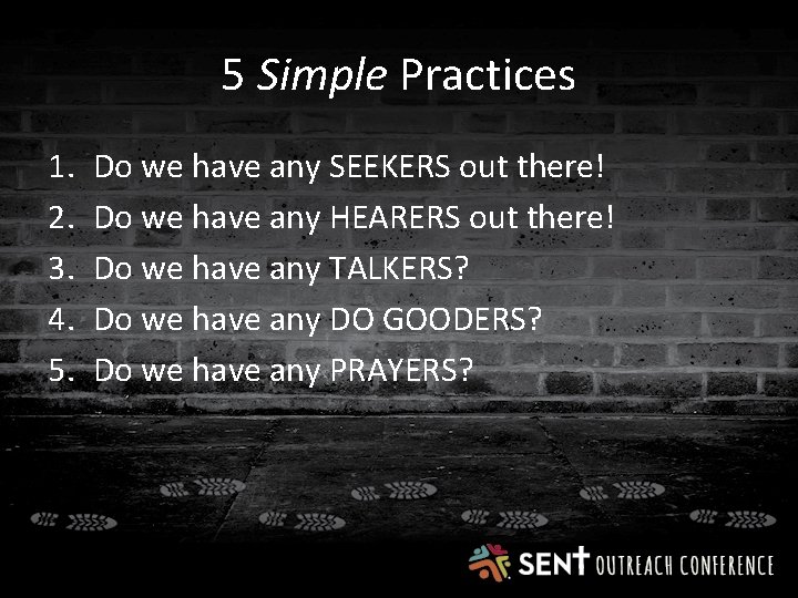 5 Simple Practices 1. 2. 3. 4. 5. Do we have any SEEKERS out