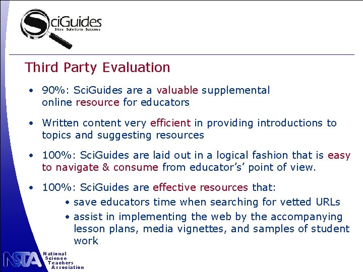 Third Party Evaluation • 90%: Sci. Guides are a valuable supplemental online resource for