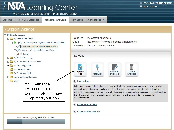 You define the evidence that will demonstrate you have completed your goal National Science