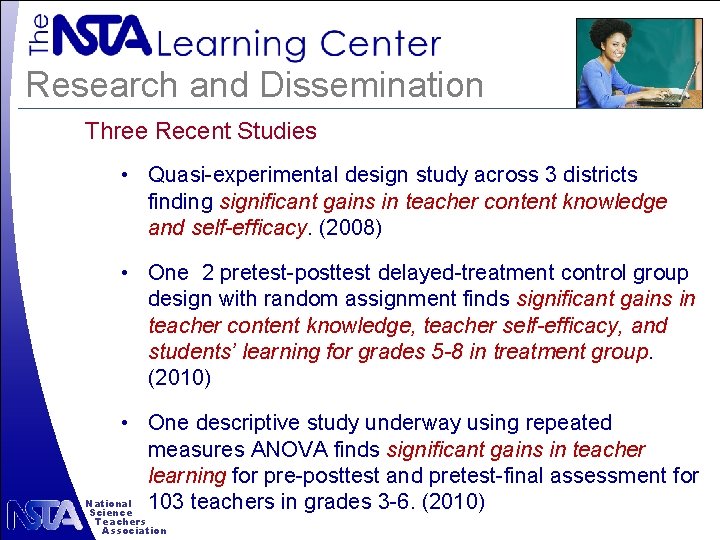 Research and Dissemination Three Recent Studies • Quasi-experimental design study across 3 districts finding