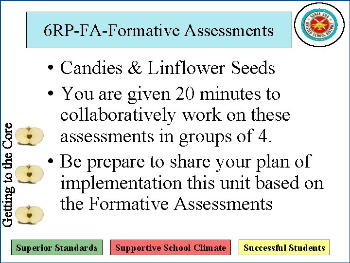 Getting to the Core 6 RP-FA-Formative Assessments • Candies & Linflower Seeds • You