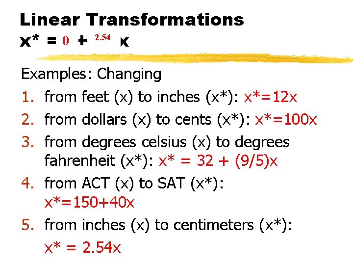 Linear Transformations 2. 54 32 12 40 100 00 0 a+ 9/5 x x*