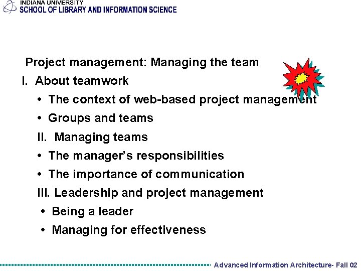 Project management: Managing the team I. About teamwork • The context of web-based project