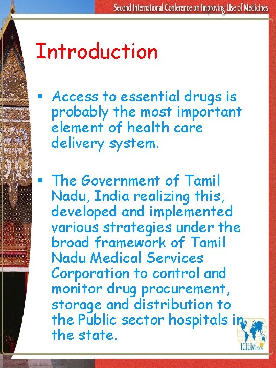 Introduction § Access to essential drugs is probably the most important element of health