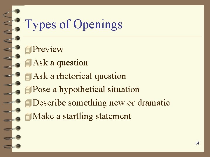 Types of Openings 4 Preview 4 Ask a question 4 Ask a rhetorical question