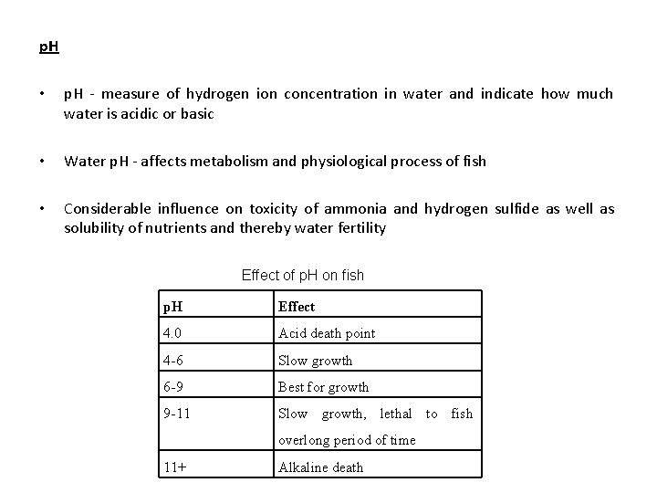 p. H • p. H - measure of hydrogen ion concentration in water and