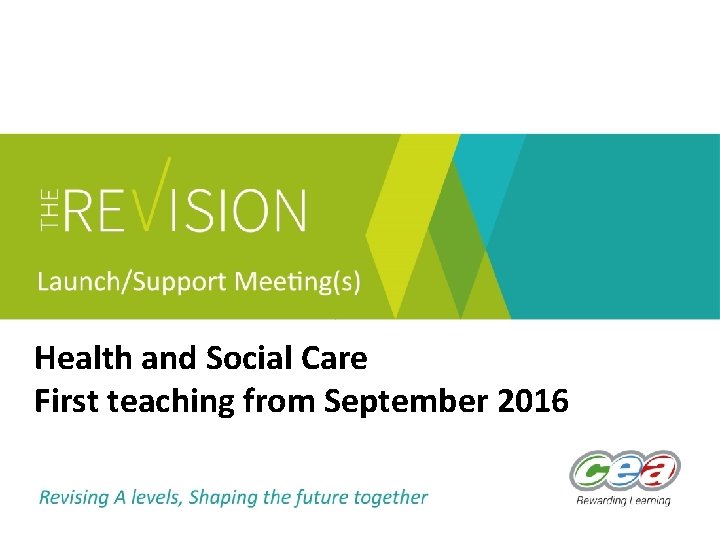 Health and Social Care First teaching from September 2016 