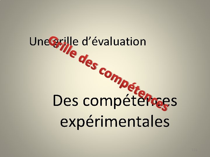 Gr Une grille d’évaluation il le de sc om pé ten ces Des compétences